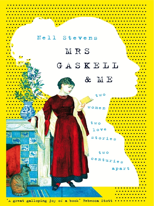 Title details for Mrs Gaskell & Me by Nell Stevens - Available